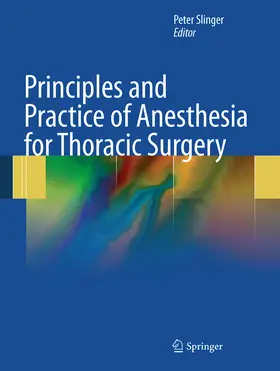 Slinger, MD, FRCPC / Slinger / MD | Principles and Practice of Anesthesia for Thoracic Surgery | E-Book | sack.de