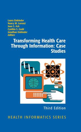 Einbinder / Einbiner / Lorenzi |  Transforming Health Care Through Information: Case Studies | eBook | Sack Fachmedien