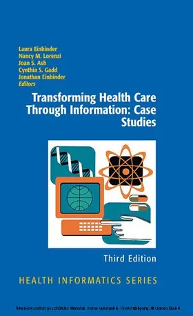 Einbinder / Einbiner / Lorenzi |  Transforming Health Care Through Information: Case Studies | eBook | Sack Fachmedien