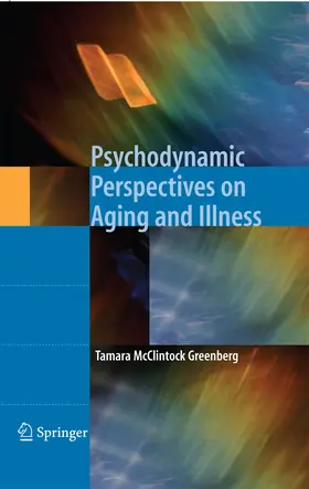 Greenberg |  Psychodynamic Perspectives on Aging and Illness | eBook | Sack Fachmedien