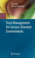 Malik / Bouguettaya |  Trust Management for Service-Oriented Environments | Buch |  Sack Fachmedien