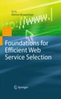 Yu / Bouguettaya |  Foundations for Efficient Web Service Selection | eBook | Sack Fachmedien