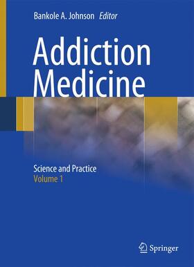 Johnson | Addiction Medicine 2 Volume Set | Buch | 978-1-4419-0337-2 | sack.de