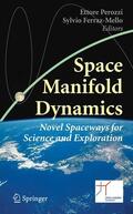 Ferraz-Mello / Perozzi |  Space Manifold Dynamics | Buch |  Sack Fachmedien