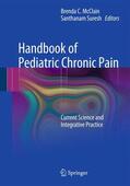 Suresh / McClain |  Handbook of Pediatric Chronic Pain | Buch |  Sack Fachmedien