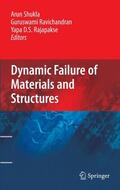 Shukla / Ravichandran / Rajapakse |  Dynamic Failure of Materials and Structures | Buch |  Sack Fachmedien
