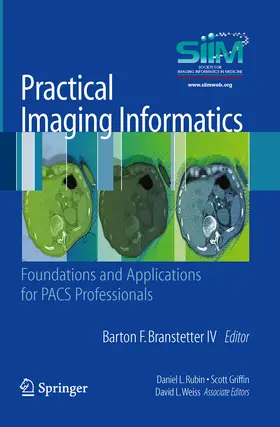 Society for Imaging Informatics in Medicine |  Practical Imaging Informatics | eBook | Sack Fachmedien