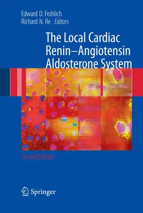Frohlich / Re |  The Local Cardiac Renin-Angiotensin Aldosterone System | Buch |  Sack Fachmedien