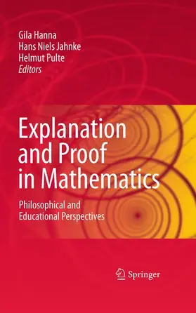 Hanna / Jahnke / Pulte |  Explanation and Proof in Mathematics | Buch |  Sack Fachmedien