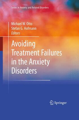 Otto / Hofmann |  Avoiding Treatment Failures in the Anxiety Disorders | Buch |  Sack Fachmedien