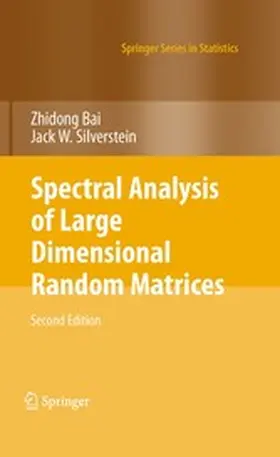 Bai / Silverstein | Spectral Analysis of Large Dimensional Random Matrices | E-Book | www.sack.de