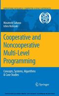 Sakawa / Nishizaki |  Cooperative and Noncooperative Multi-Level Programming | eBook | Sack Fachmedien