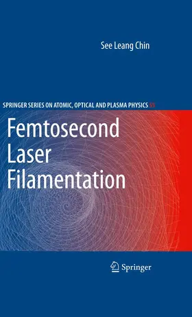 Chin | Femtosecond Laser Filamentation | E-Book | www.sack.de