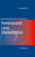 Chin |  Femtosecond Laser Filamentation | eBook | Sack Fachmedien