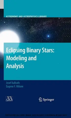 Kallrath / Milone | Eclipsing Binary Stars: Modeling and Analysis | E-Book | sack.de