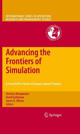 Alexopoulos / Goldsman / Wilson |  Advancing the Frontiers of Simulation | Buch |  Sack Fachmedien