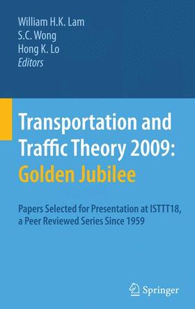 Lam / Wong / Lo |  Transportation and Traffic Theory 2009: Golden Jubilee | Buch |  Sack Fachmedien