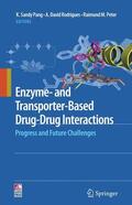Pang / Peter / Rodrigues |  Enzyme- and Transporter-Based Drug-Drug Interactions | Buch |  Sack Fachmedien