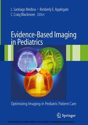 Medina / Altmann / Applegate |  Evidence-Based Imaging in Pediatrics | eBook | Sack Fachmedien