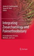 VanDerwarker / Peres |  Integrating Zooarchaeology and Paleoethnobotany | Buch |  Sack Fachmedien