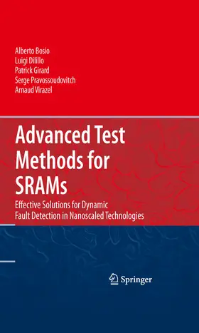 Bosio / Dilillo / Girard |  Advanced Test Methods for SRAMs | eBook | Sack Fachmedien