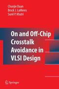 Duan / LaMeres |  On and Off-Chip Crosstalk Avoidance in VLSI Design | Buch |  Sack Fachmedien