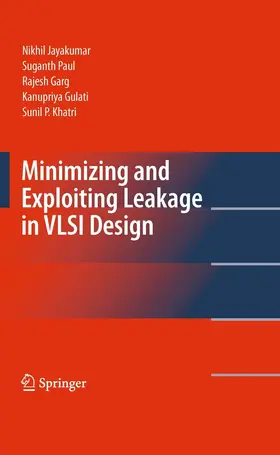Jayakumar / Paul / Garg |  Minimizing and Exploiting Leakage in VLSI Design | eBook | Sack Fachmedien