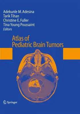 Adesina / Tihan / Fuller |  Atlas of Pediatric Brain Tumors | Buch |  Sack Fachmedien
