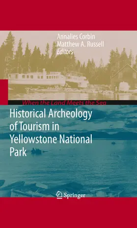 Corbin / Russell |  Historical Archeology of Tourism in Yellowstone National Park | eBook | Sack Fachmedien