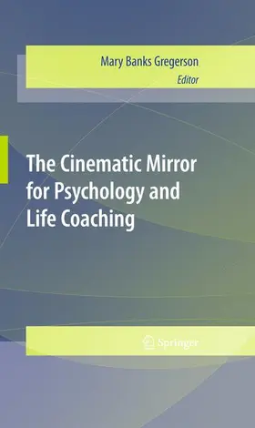 Gregerson | The Cinematic Mirror for Psychology and Life Coaching | Buch | 978-1-4419-1113-1 | www.sack.de