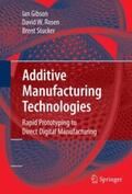 Gibson / Rosen / Stucker |  Additive Manufacturing Technologies | eBook | Sack Fachmedien