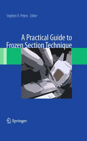 Peters |  A Practical Guide to Frozen Section Technique | Buch |  Sack Fachmedien