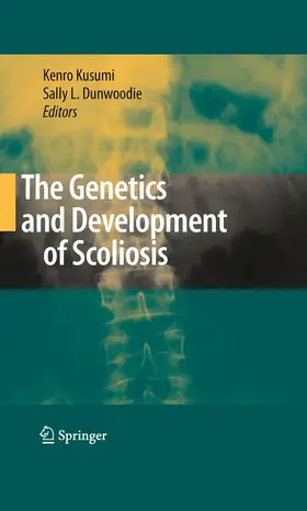 Kusumi / Dunwoodie | The Genetics and Development of Scoliosis | E-Book | www.sack.de