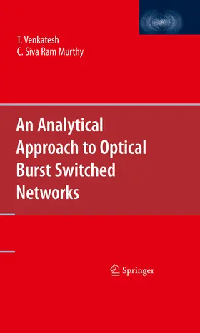 Venkatesh / Murthy |  An Analytical Approach to Optical Burst Switched Networks | eBook | Sack Fachmedien