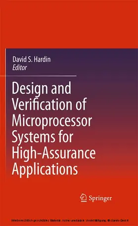 Hardin / Amtoft / Browning |  Design and Verification of Microprocessor Systems for High-Assurance Applications | eBook | Sack Fachmedien