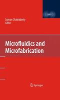 Chakraborty |  Microfluidics and Microfabrication | Buch |  Sack Fachmedien
