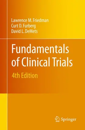 Friedman / Furberg / DeMets |  Fundamentals of Clinical Trials | Buch |  Sack Fachmedien