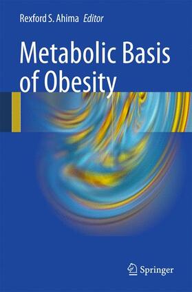 Ahima | Metabolic Basis of Obesity | Buch | 978-1-4419-1606-8 | sack.de