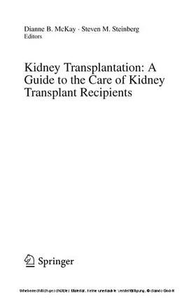 McKay / Steinberg |  Kidney Transplantation: A Guide to the Care of Kidney Transplant Recipients | eBook | Sack Fachmedien