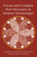 Bejan / Dincer / Reis |  Porous and Complex Flow Structures in Modern Technologies | Buch |  Sack Fachmedien