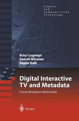 Lugmayr / Kalli / Niiranen |  Digital Interactive TV and Metadata | Buch |  Sack Fachmedien