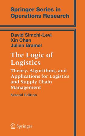 Simchi-Levi / Chen / Bramel |  The Logic of Logistics: Theory, Algorithms, and Applications for Logistics and Supply Chain Management | Buch |  Sack Fachmedien