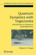 Wyatt |  Quantum Dynamics with Trajectories | Buch |  Sack Fachmedien