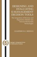 Beroggi |  Designing and Evaluating E-Management Decision Tools | Buch |  Sack Fachmedien