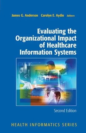 Aydin / Anderson |  Evaluating the Organizational Impact of Health Care Information Systems | Buch |  Sack Fachmedien