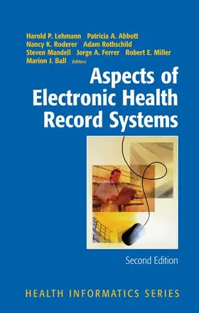 Lehmann / Rothschild / Abbott |  Aspects of Electronic Health Record Systems | Buch |  Sack Fachmedien