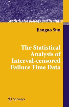 Sun |  The Statistical Analysis of Interval-censored Failure Time Data | Buch |  Sack Fachmedien