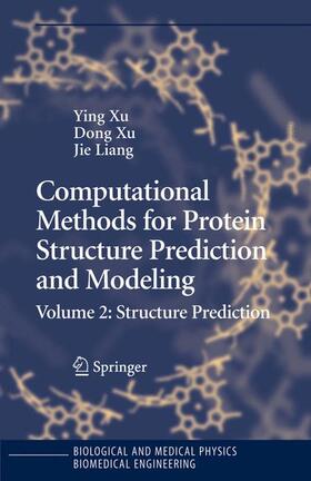 Xu / Liang |  Computational Methods for Protein Structure Prediction and Modeling | Buch |  Sack Fachmedien