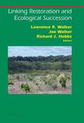 Walker / Hobbs |  Linking Restoration and Ecological Succession | Buch |  Sack Fachmedien
