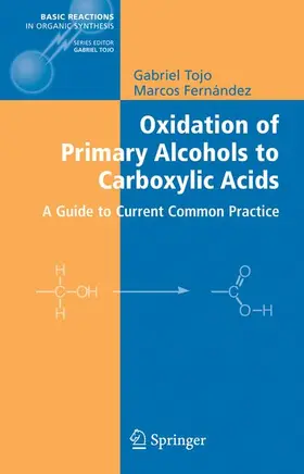 Fernandez / Tojo |  Oxidation of Primary Alcohols to Carboxylic Acids | Buch |  Sack Fachmedien